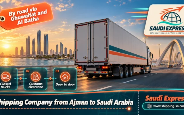 Shipping Company from Ajman to Saudi Arabia