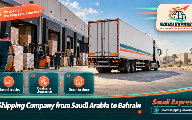 Shipping Company from Saudi Arabia to Bahrain
